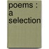 Poems : A Selection
