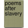 Poems After Slavery door Zachary Withers