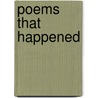 Poems That Happened door Hanna Zacks