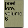 Poet Lore, Volume 6 by Maurice Maeterlinck