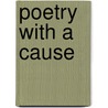 Poetry With A Cause door Jason Kubichek