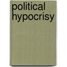 Political Hypocrisy door David Runciman