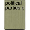 Political Parties P door Allan Ware