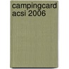 CampingCard ACSI 2006 door Acsi Publishing Bv