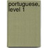 Portuguese, Level 1