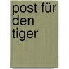 Post für den Tiger by Janosch