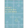 Post-Modern Algebra door John D. Smith