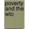 Poverty And The Wto door Onbekend