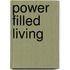 Power Filled Living