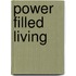 Power Filled Living