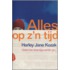 Alles op z'n tijd