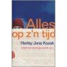 Alles op z'n tijd door Harley Jane Kozak