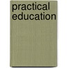 Practical Education door Walter Smith