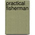 Practical Fisherman
