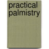 Practical Palmistry door Henry Frith