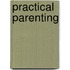 Practical Parenting