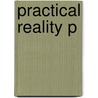 Practical Reality P by Jonathan Dancy