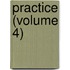 Practice (Volume 4)
