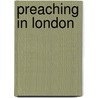 Preaching In London door Joseph Fort Newton