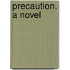 Precaution. A Novel door James Fennimore Cooper