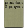 Predators & Prayers door Philip Carlo