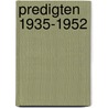 Predigten 1935-1952 door Karl Barth
