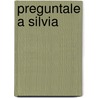 Preguntale A Silvia door Silvia Olmedo