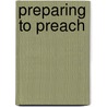 Preparing to Preach door David Riddle Breed
