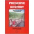 Preserve Or Destroy