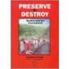 Preserve Or Destroy door Jonathon Croall