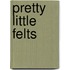 Pretty Little Felts