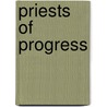 Priests Of Progress door G.D. 1926 Colmore