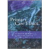 Primary Care Ethics door John Spicer