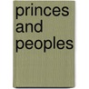 Princes And Peoples by Unknown