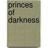 Princes of Darkness by Claire Rose Knott
