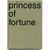 Princess Of Fortune by Unknown