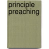 Principle Preaching by John R. Bisagno