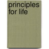Principles For Life door Troy Reiner