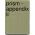 Prism - Appendix Ii