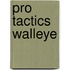 Pro Tactics Walleye