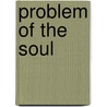 Problem of the Soul door Edmond Holmes