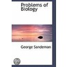 Problems Of Biology door George Sandeman