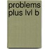 Problems Plus Lvl B