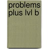Problems Plus Lvl B door Francis Gardella
