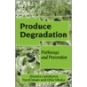 Produce Degradation door Syed H. Imam