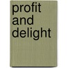Profit And Delight door Adam Smyth