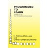 Programmed to Learn by H. Ronald Pulliam
