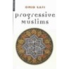Progressive Muslims door Omid Safi