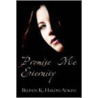 Promise Me Eternity door K. Hardin-Adkins Belinda