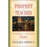 Prophet And Teacher door William R. Herzog Ii